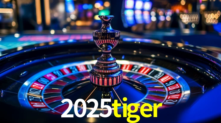 2025tiger: Jogos de Caça-Níqueis-Altas Recompensas, Roleta-Velocidade, Blackjack-Desafios Máximos