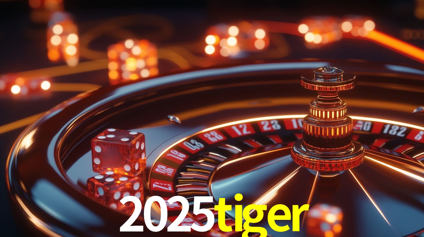 2025tiger bet